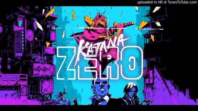 Katana Zero Soundtrack : Katana Zero смотреть онлайн