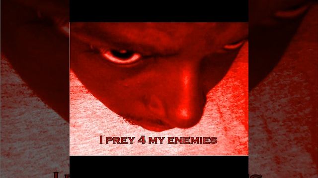 I Prey 4 My Enemies смотреть онлайн