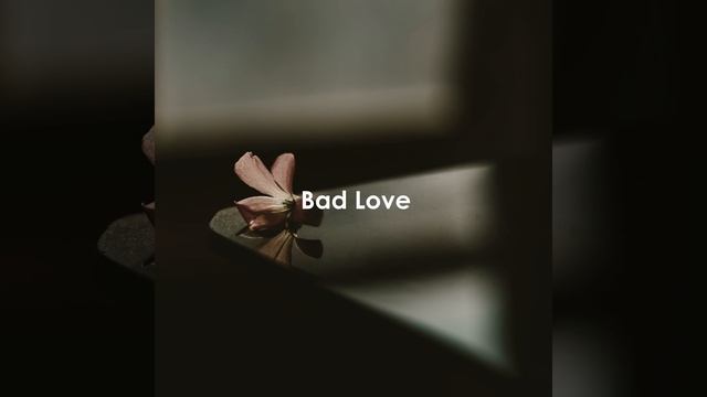 Bad Love смотреть онлайн
