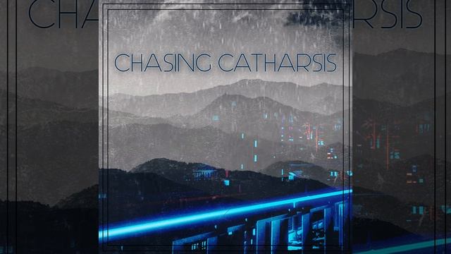 Chasing Catharsis смотреть онлайн