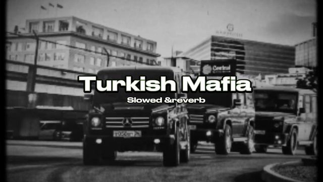 Turkish _Mafia,(slowed &reverb)#trending #songs смотреть онлайн