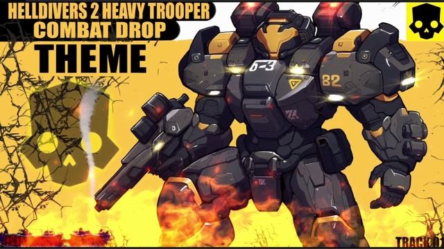 Helldivers 2 Heavy Trooper Drop Theme смотреть онлайн