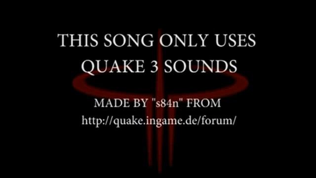 A SONG MADE BY QUAKE 3 SOUNDS смотреть онлайн