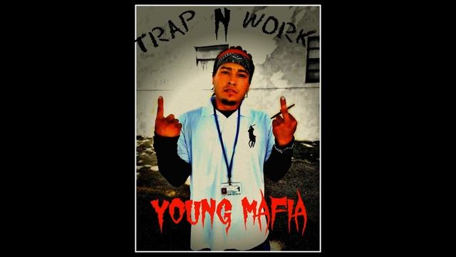 TRAP N WORK Young Mafia Ft Rip The Rippa(P Video) смотреть онлайн