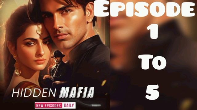 Hidden Mafia Pocket Fm| Ep 1 to 5 | Love Story | Hidden Mafia Pocket Fm Full Story смотреть онлайн