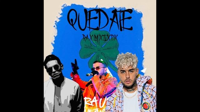 QUEDATE - LATIN MAFIA, LENNY TAVAREZ, DALEX FT RAUW ALEJANDRO Mashup смотреть онлайн
