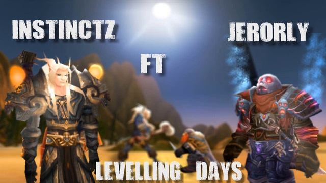 [WoW Original] Instinctz ft. JERorly - Levelling Days смотреть онлайн