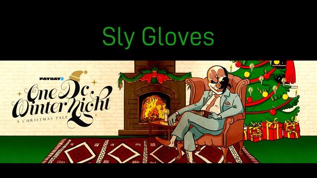 Payday 2 - Sly Gloves (Christmas Update Track) смотреть онлайн
