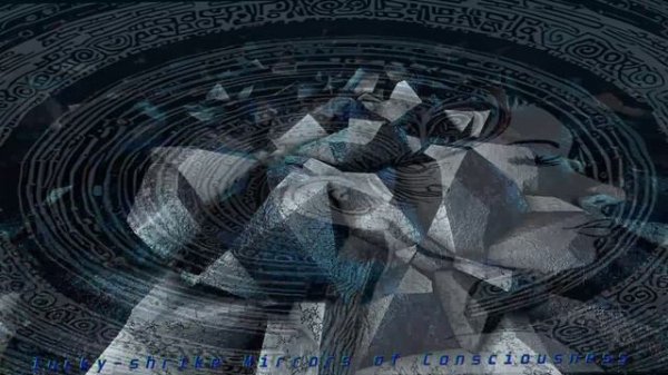 lucky-shrike - Mirrors of Consciousness