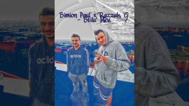 Simion Paul x Razzuk G - Stilu' Meu смотреть онлайн