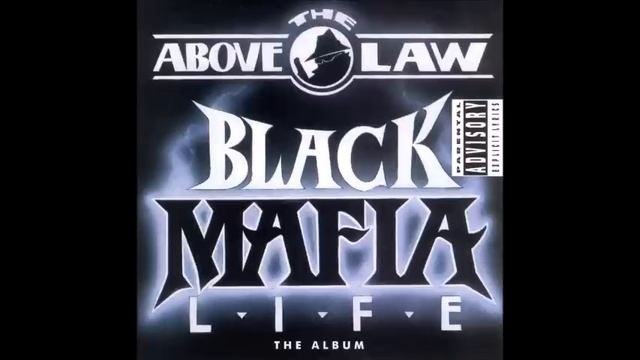 Above the Law - Black Mafia Life 1992 Full Album смотреть онлайн
