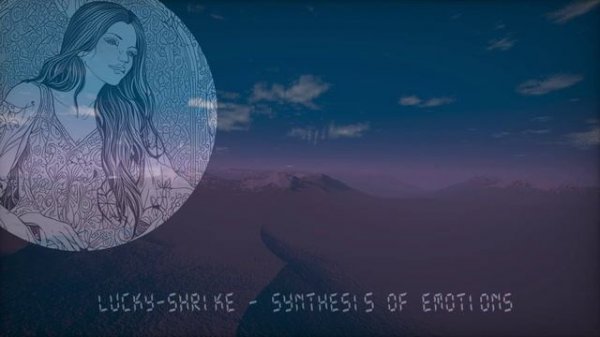 lucky-shrike - synthesis of emotions