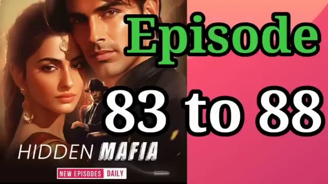 Hidden mafia episode 83 to 88 || audio story || audiobooks || story || смотреть онлайн