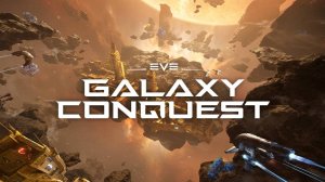 EVE Galaxy Conquest ➤ Новая Х4 стратегия от создателей EVE Online ➤ Стоит ли начинать?