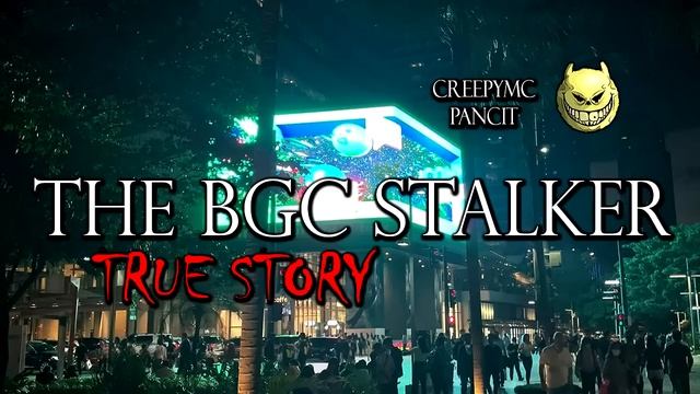 THE BGC STALKER - TRUE STORY смотреть онлайн