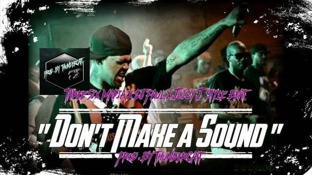 Three 6 Mafia x Dj Paul KOM x Juicy J type beat - Don't Make a Sound (prod.by ThunderCatt.) смотреть онлайн