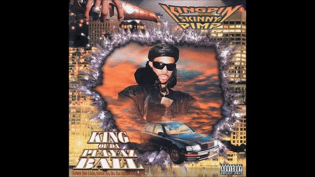 Kingpin Skinny Pimp - King Of Da Playaz Ball [Full Album] (1996)