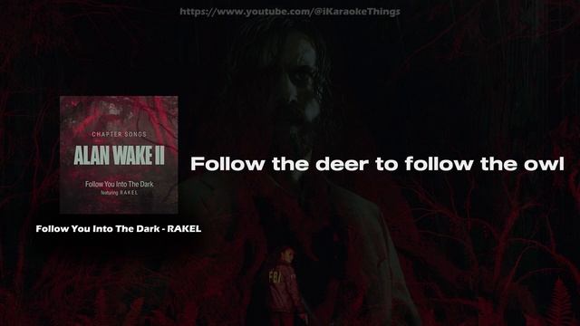 Alan Wake 2 - Follow You Into The Dark ft. RAKEL (Karaoke) #SingAlongWithIKaraokeThings смотреть онлайн