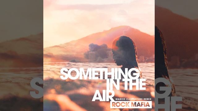 Something in the Air (feat. MOD SUN) (Marco Carpentieri Remix) смотреть онлайн