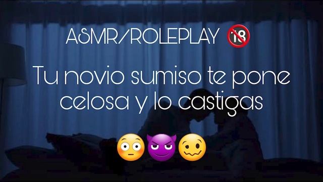 🔞ASMR | Roleplay Tu novio sumiso te pone celosa y lo castigas 😳😈🔞 (Gmi2 de hombre) смотреть онлайн