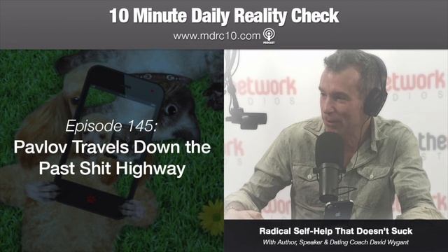 10 Minute Daily Reality Check #145: Pavlov Travels Down the Past Shit Highway смотреть онлайн