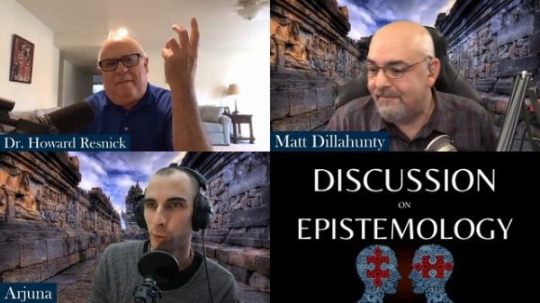 Matt Dillahunty & Dr. Howard Resnick Discuss Epistemology