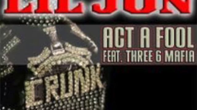 Act a Fool- Lil Jon (Featuring Three 6 Mafia) смотреть онлайн