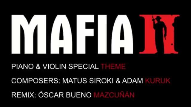 Mafia II: Piano & Violin Special Theme OBM World смотреть онлайн