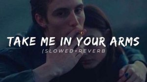 Take me in your arms arabic song ( 𝘚𝘭𝘰𝘸𝘦𝘥+𝘳𝘦𝘷𝘦𝘳𝘣 )