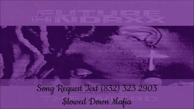 05 Future Crushed Up Slowed Down Mafia @djdoeman смотреть онлайн