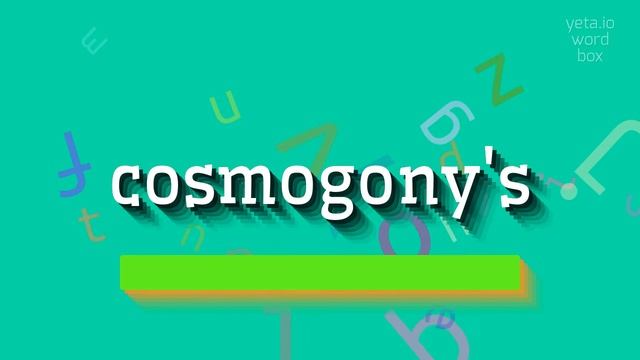 HOW TO PRONOUNCE COSMOGONY'S? #cosmogony's смотреть онлайн