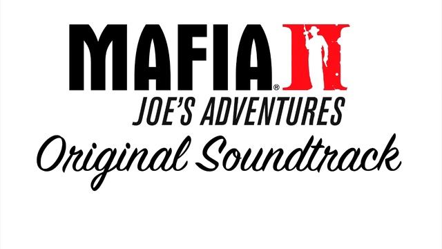 Mafia 2 Joe's Adventures Soundtrack - Intro смотреть онлайн