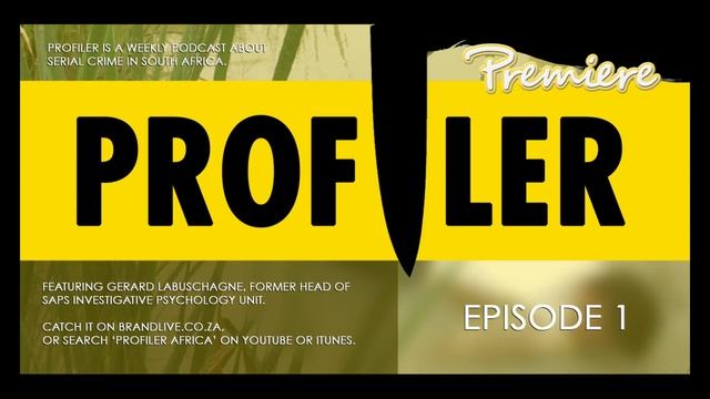 PROFILER AFRICA Episode 1