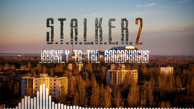 S.T.A.L.K.E.R. 2 UNofficial soundtrack - Путешествие к саркофагу смотреть онлайн