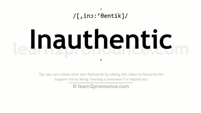 Pronunciation of Inauthentic | Definition of Inauthentic смотреть онлайн