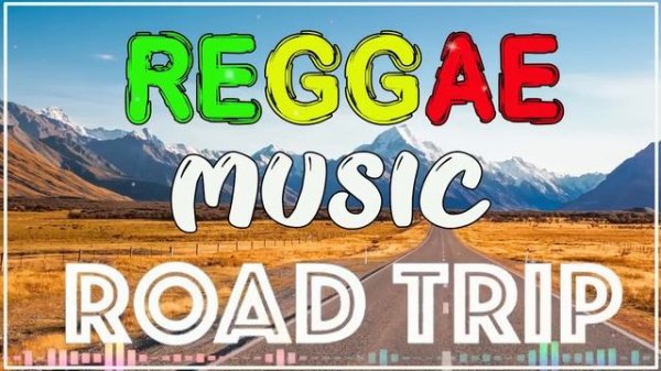 LATEST 100 REGGAE ROMANTIC 🔥 MIX  RELAXING REGGAE ROAD TRIP SONGS 🔥 NEW REGGAE BEAUTIFUL NONSTOP