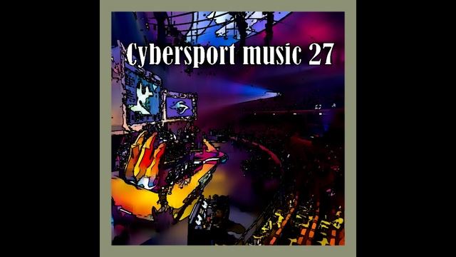 Cybersport Music 27 - Dikop Music