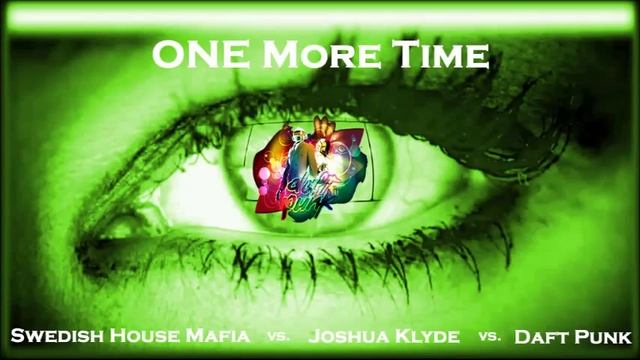 ONE More Time - Swedish House Mafia vs. Joshua Klyde vs. Daft Punk (Euphoria Remix) смотреть онлайн