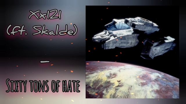 Xx121 (ft. Skalde) – Sixty Tons Of Hate смотреть онлайн
