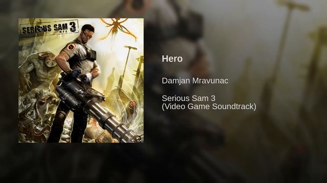 Serious Sam 3: BFE Soundtrack 17 Hero, Damjan Mravunac