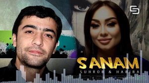 Сухроби Сафарзод ва Хабиба Давлатова - Санам (хотира)