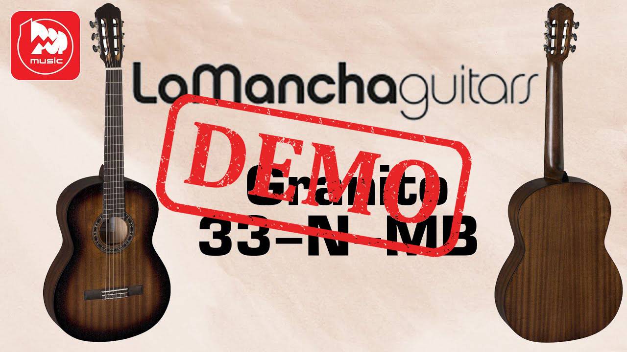 Классическая гитара LA MANCHA Granito 33-N-MB VS LA MANCHA Granito 32 - демонстрация звучания смотреть онлайн