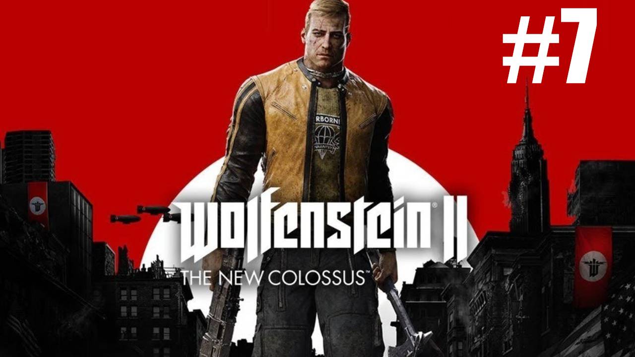 Wolfenstein The New Colossus 2 Прохождение #7 смотреть онлайн