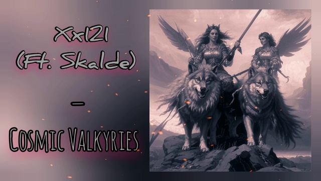 Xx121 (ft. Skalde) – Cosmic Valkyries смотреть онлайн