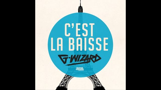 G-Wizard - C'est la baisse смотреть онлайн