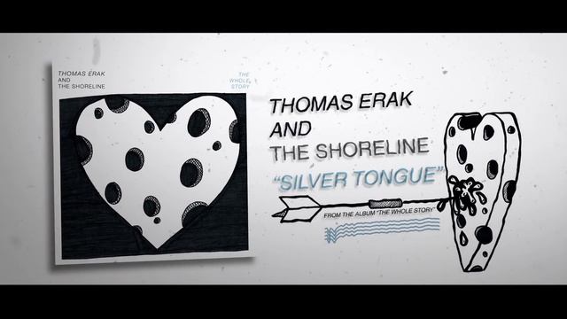 Thomas Erak and The Shoreline - Silver Tongue смотреть онлайн