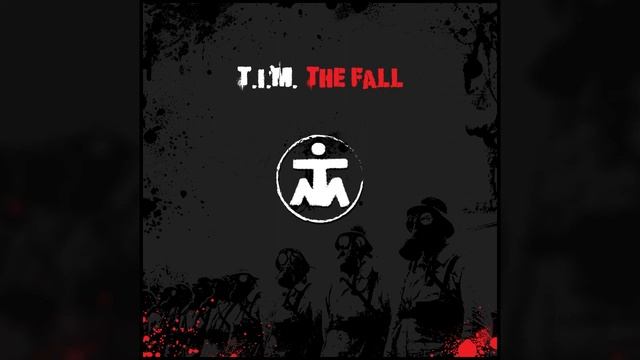 T.I.M. - "The Fall" (2017) EP смотреть онлайн