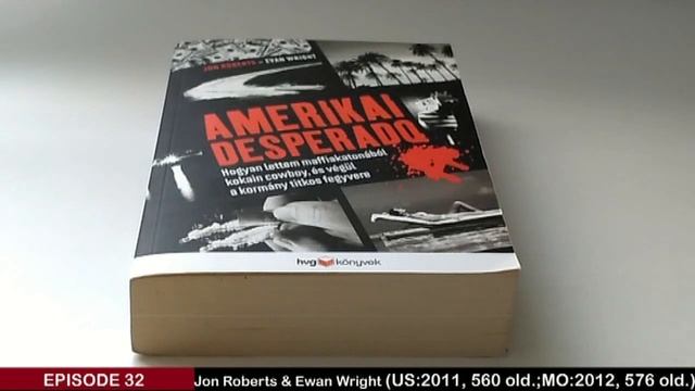Jon Roberts, Evan Wright: Amerikai Desperado | Vélemény смотреть онлайн