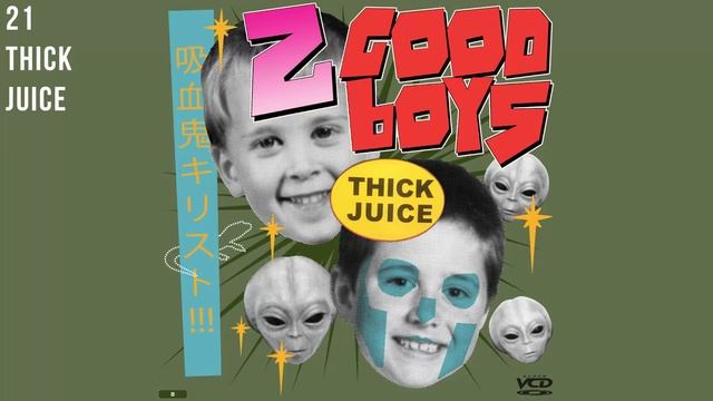 2 Good Boys - 21 - Thick Juice смотреть онлайн