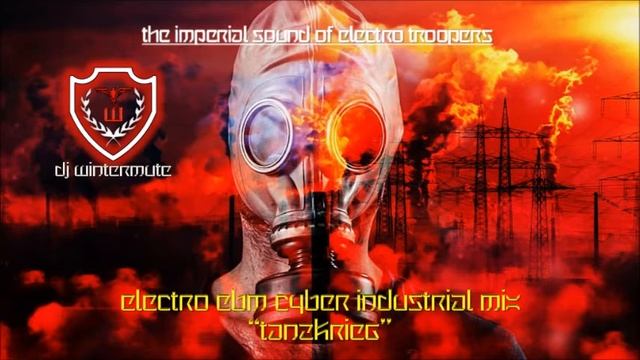 ELECTRO EBM CYBER INDUSTRIAL MIX - TANZKRIEG